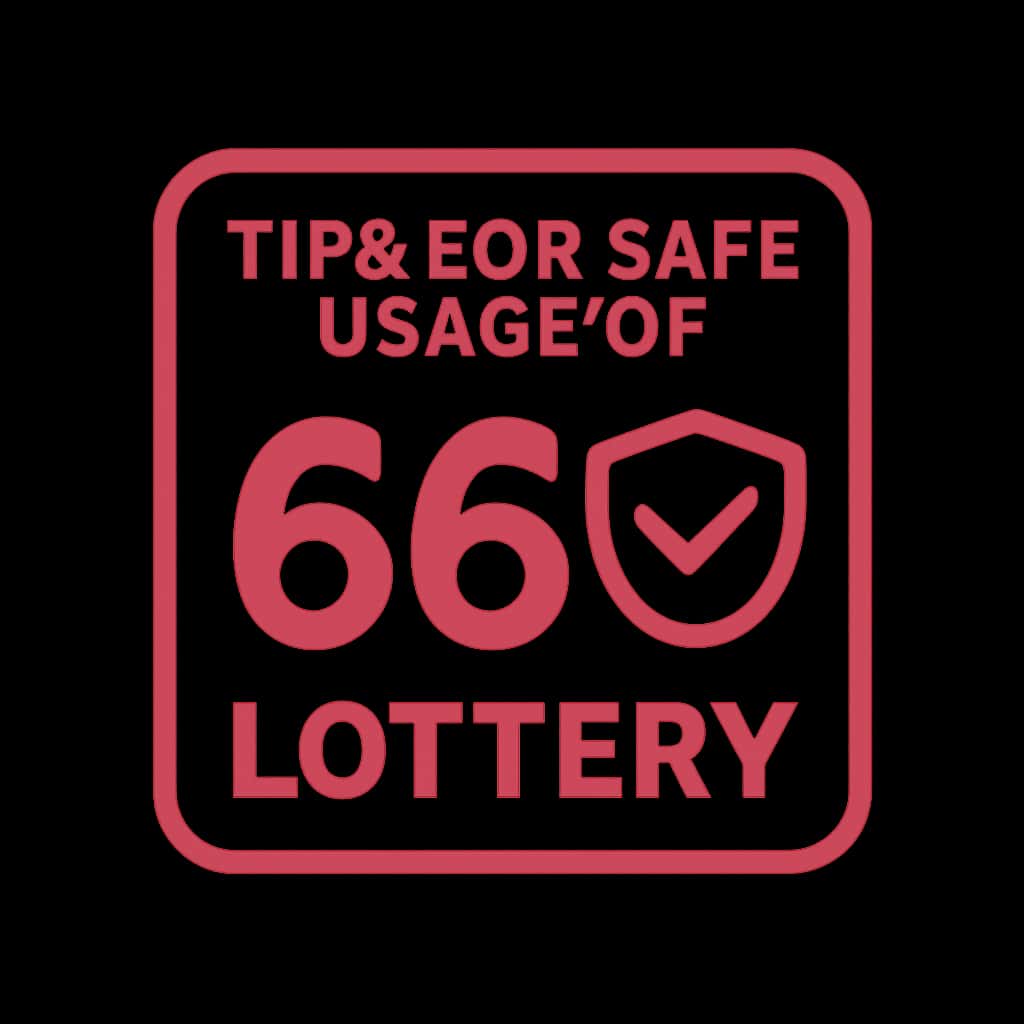 A professional badge indicating safety tips for the 66 Lottery.